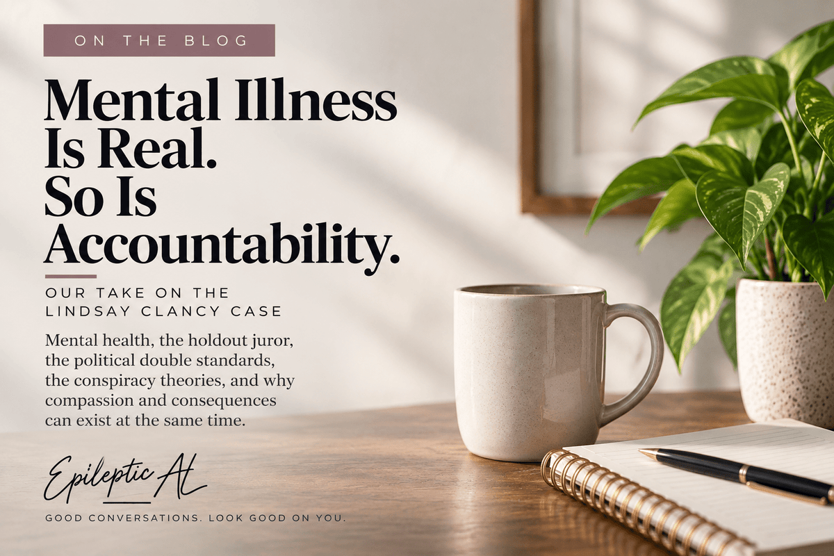 Mental Illness Is Real. So Is Accountability. Our Take on the Lindsay Clancy Case - EpiAl's Shop