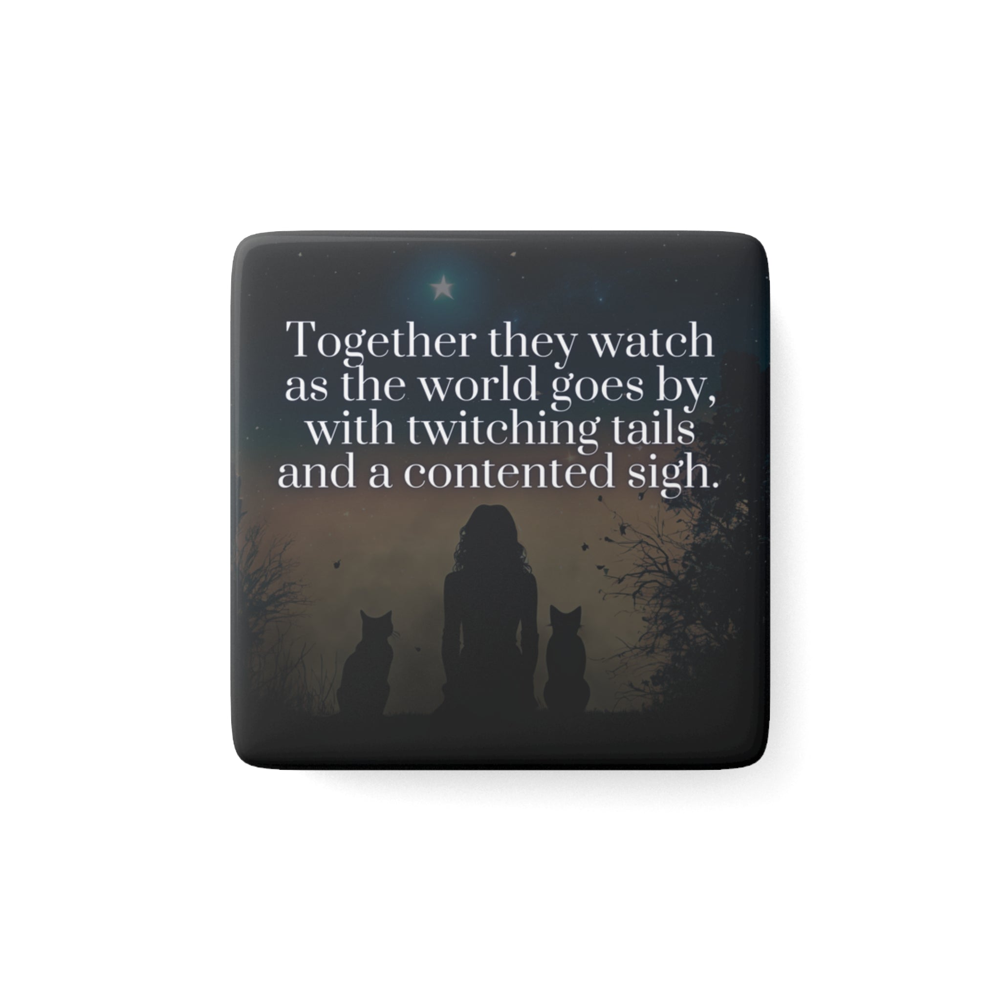 Photo depicting the Twitching Tails & Contented Sighs Porcelain Magnet, Square from EpiAl's Shop.