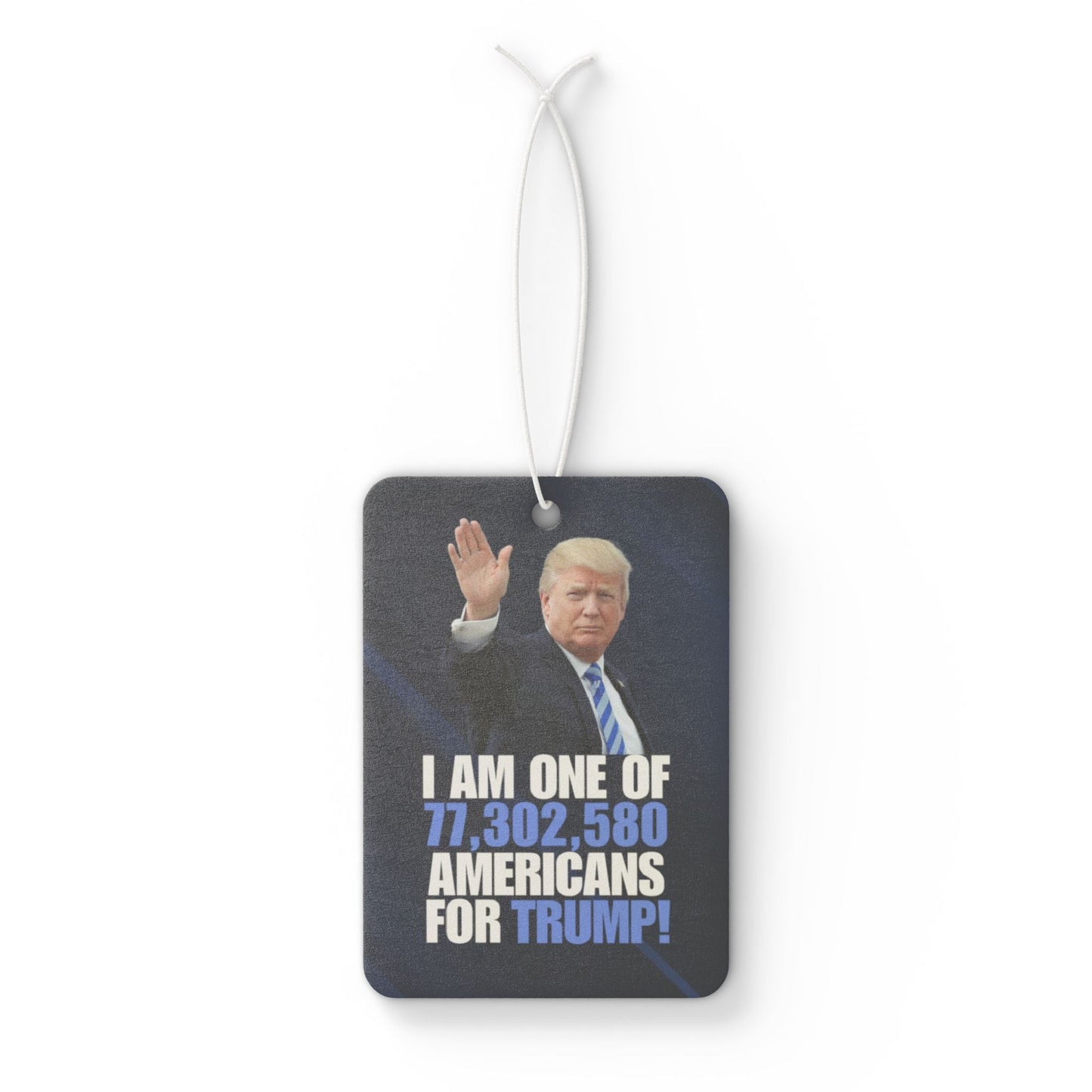 Political Car Air Freshener - Support Trump! Printify