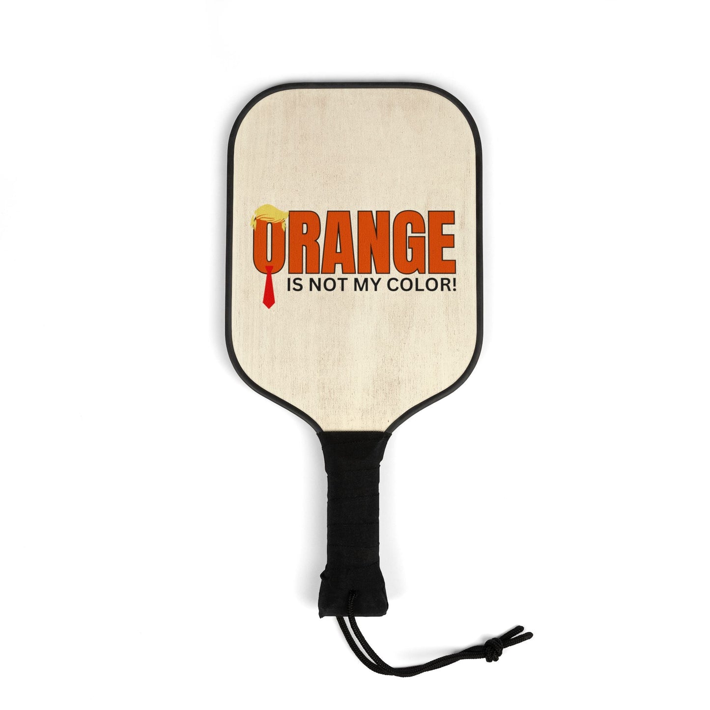 Fun Pickleball Paddle Set - "Orange Is Not My Color!" - Perfect for Players and Gifts Printify