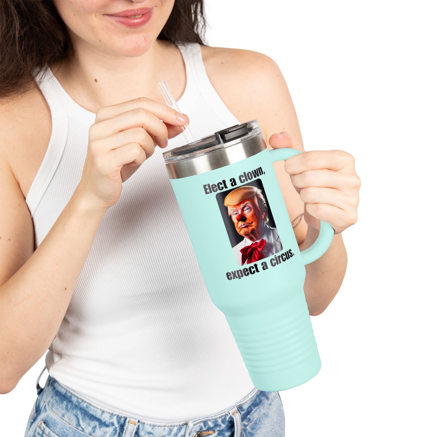 Funny Insulated Travel Mug - 'Elect a Clown, Expect a Circus' - 40oz Printify