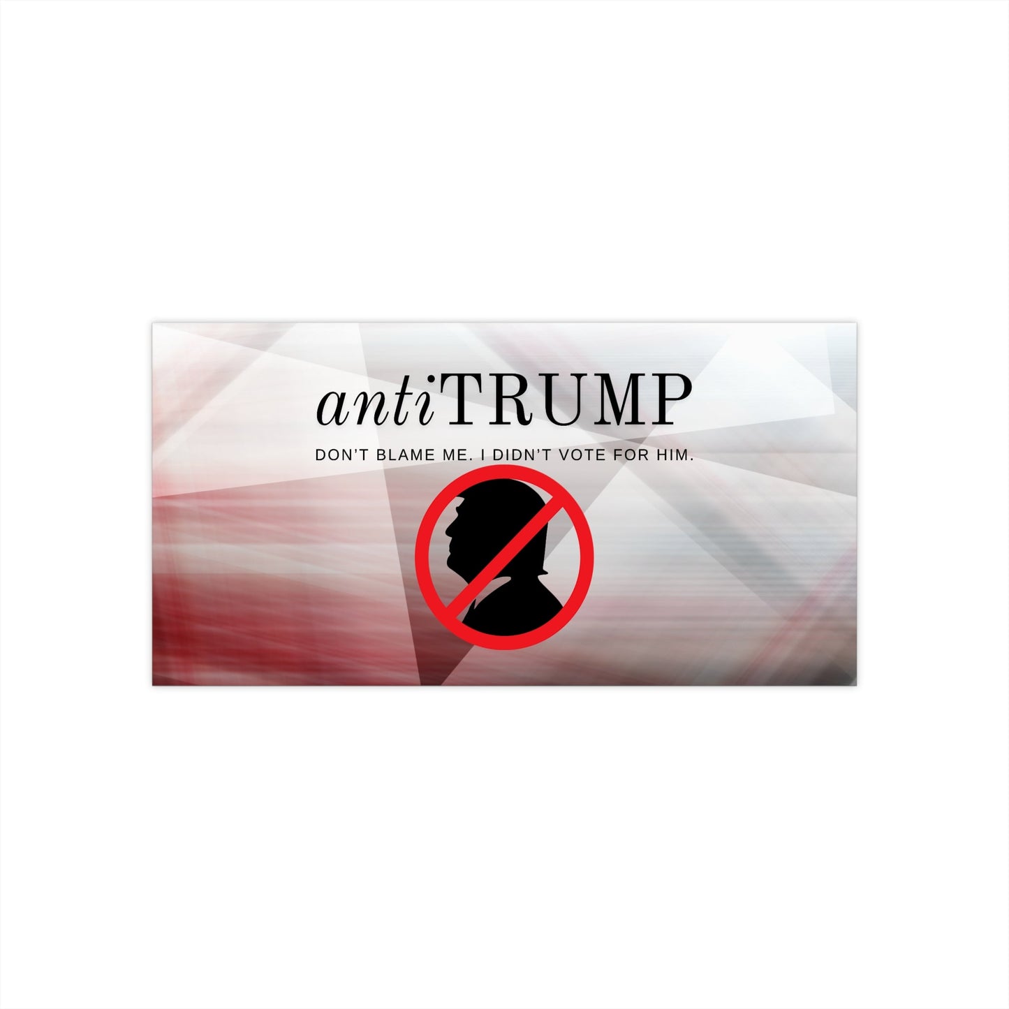 Anti-Trump Bumper Sticker - Don't Blame Me - Political Car Decal Printify