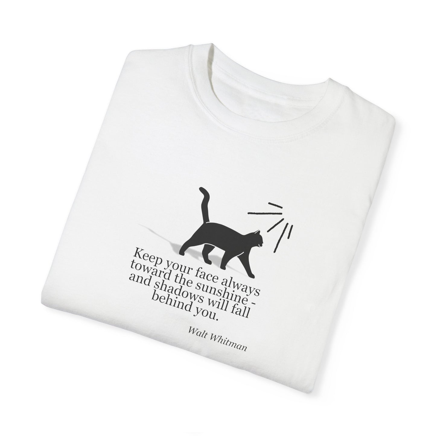 Inspirational Cat T-Shirt - Keep Your Face Towards the Sunshine