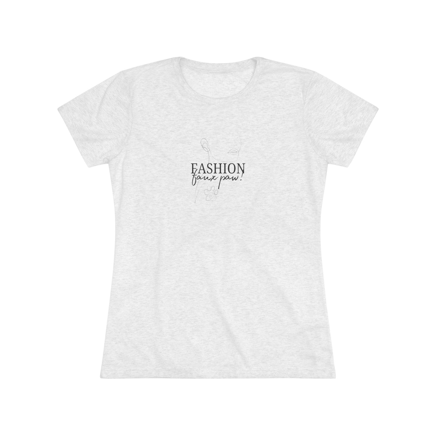 Fashion Faux Paw Women's Triblend Tee