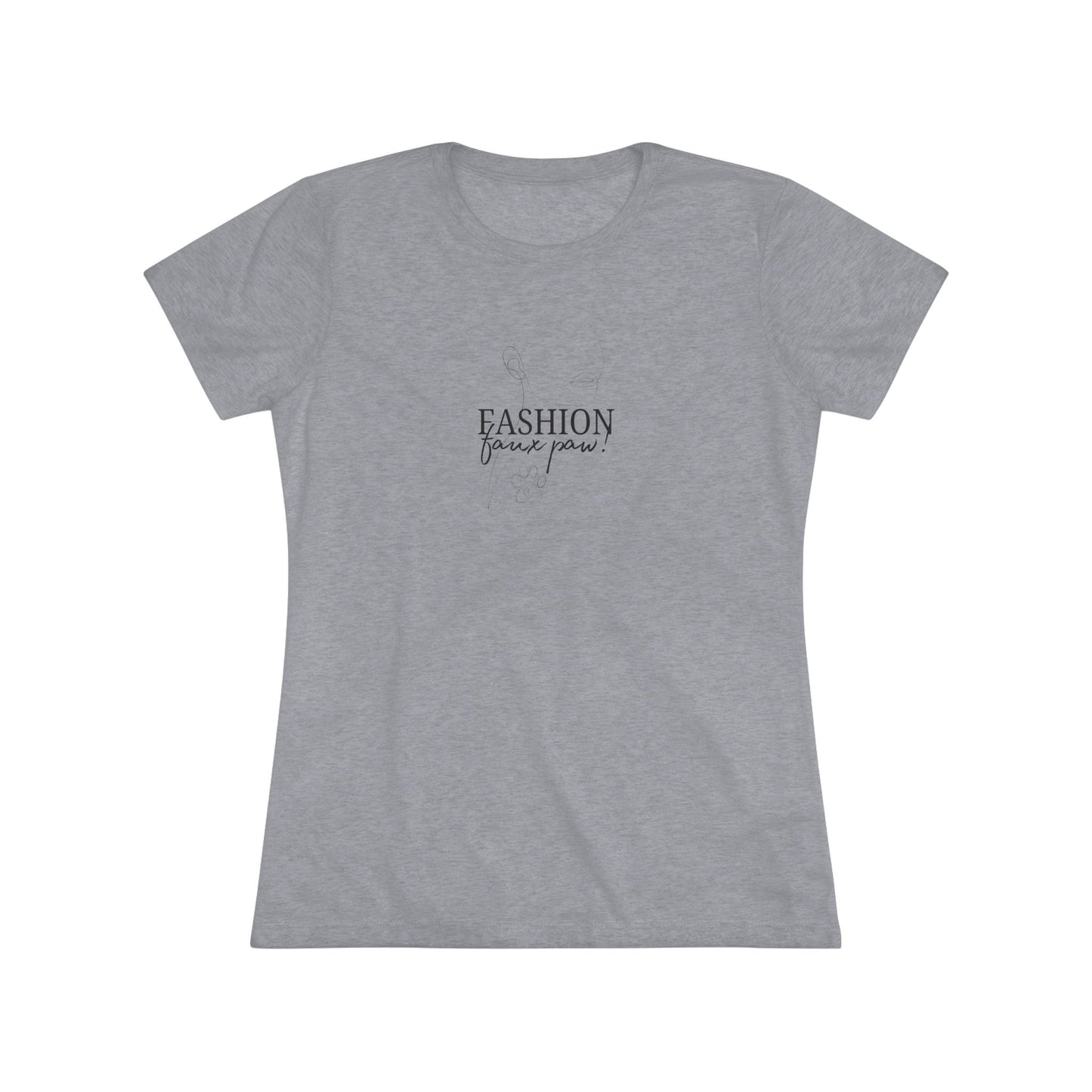 Fashion Faux Paw Women's Triblend Tee