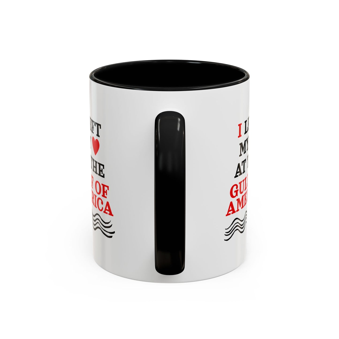 Gulf of America Coffee Mug - I Left My Heart - 11oz & 15oz