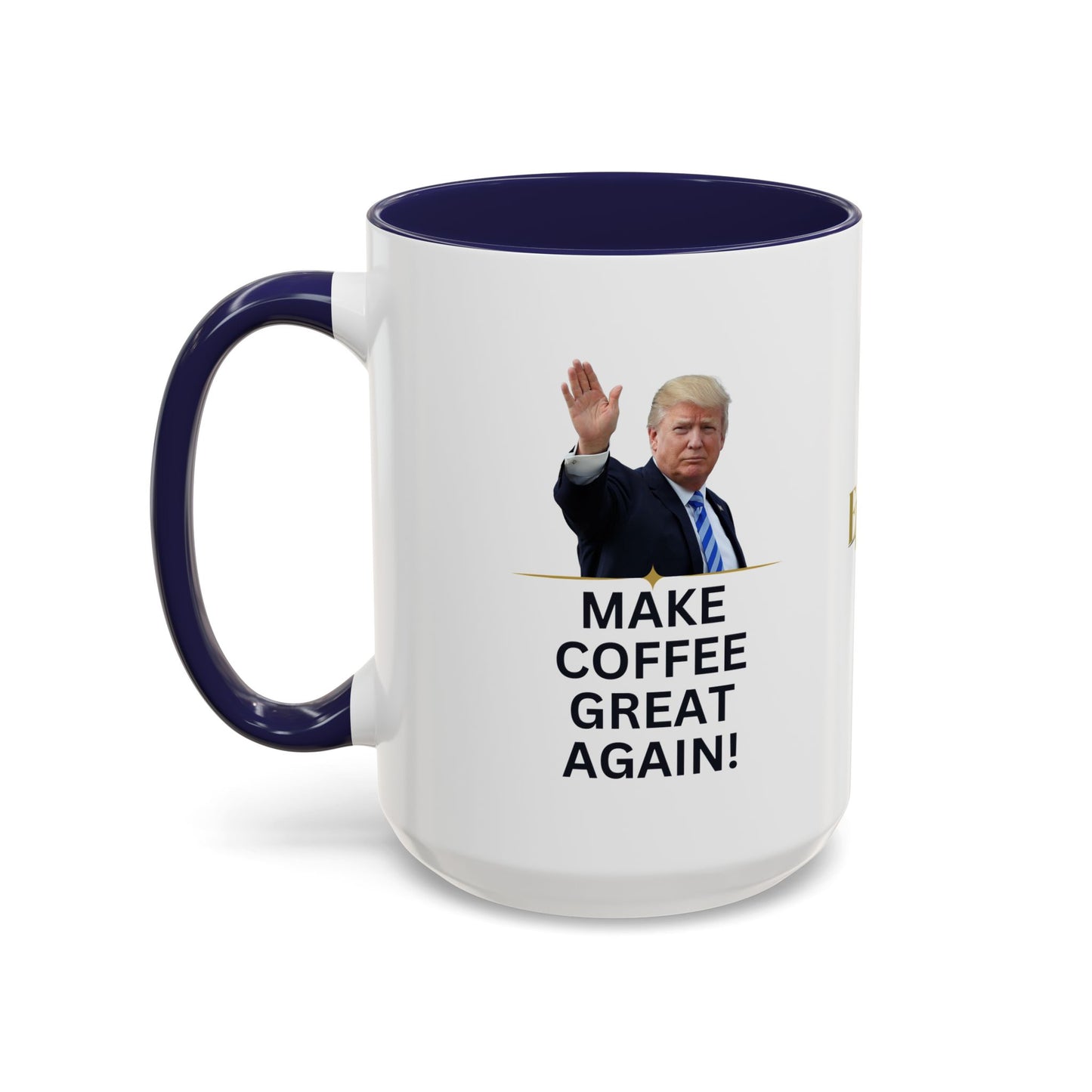 Make Coffee Great Again Mug - 11 & 15oz