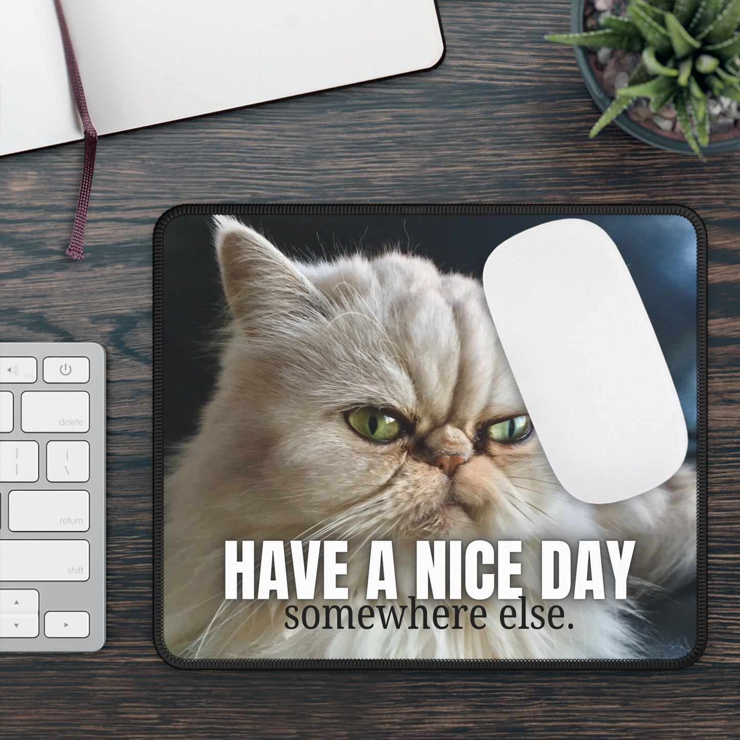 Have a Nice Day Somewhere Else Gaming Mouse Pad