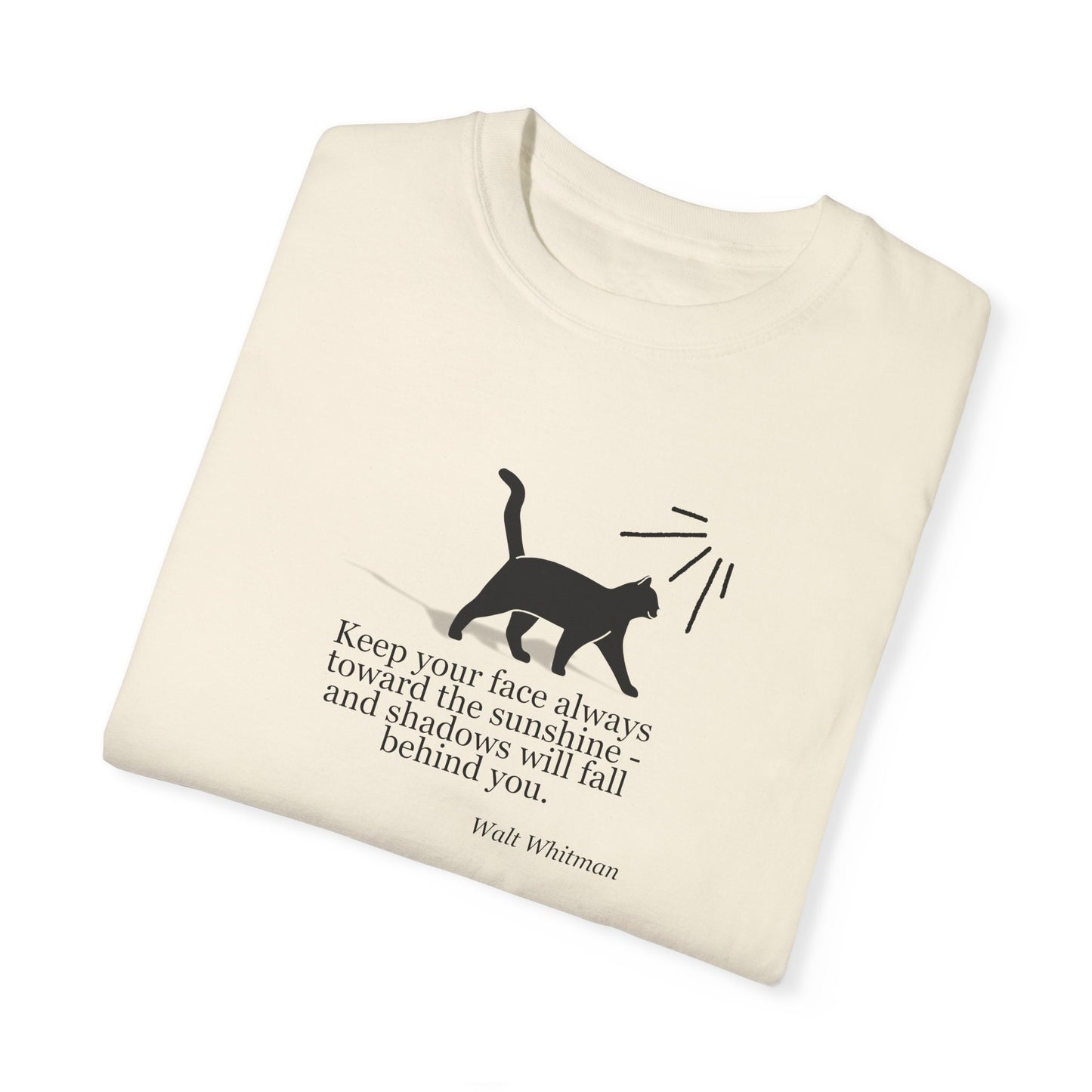 Inspirational Cat T-Shirt - Keep Your Face Towards the Sunshine