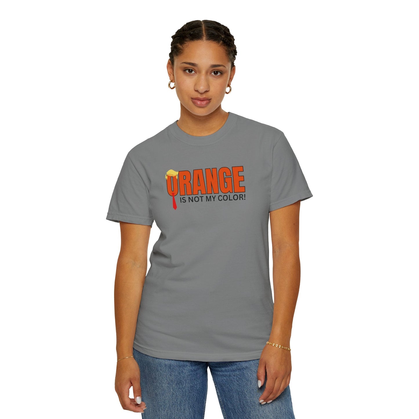 Orange Is Not My Color Unisex Garment-Dyed T-Shirt Printify