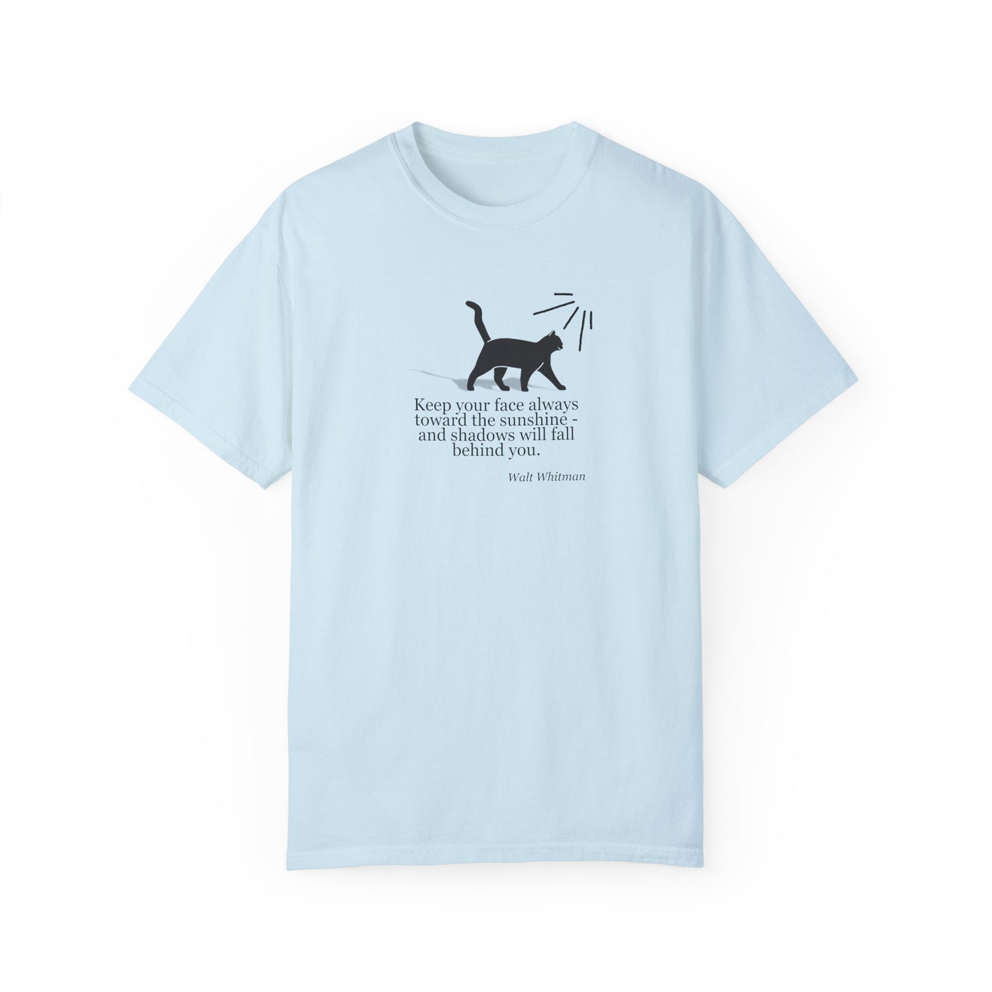 Inspirational Cat T-Shirt - Keep Your Face Towards the Sunshine