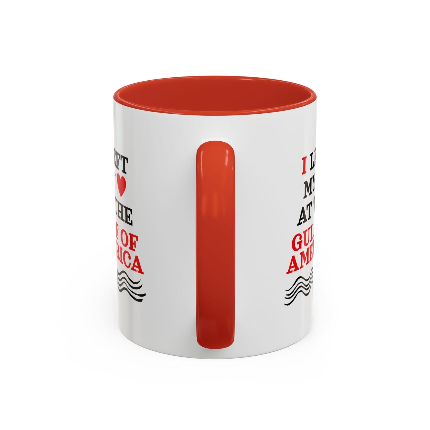 Gulf of America Coffee Mug - I Left My Heart - 11oz & 15oz