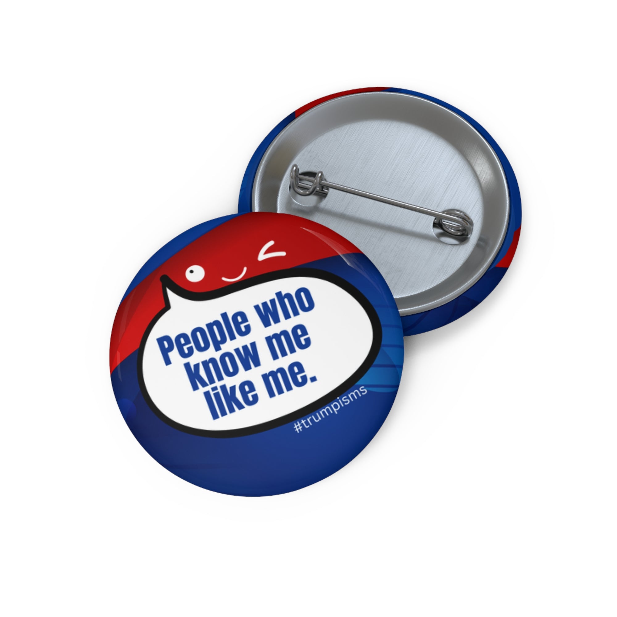 People Like Me: Trumpisms Pin Buttons