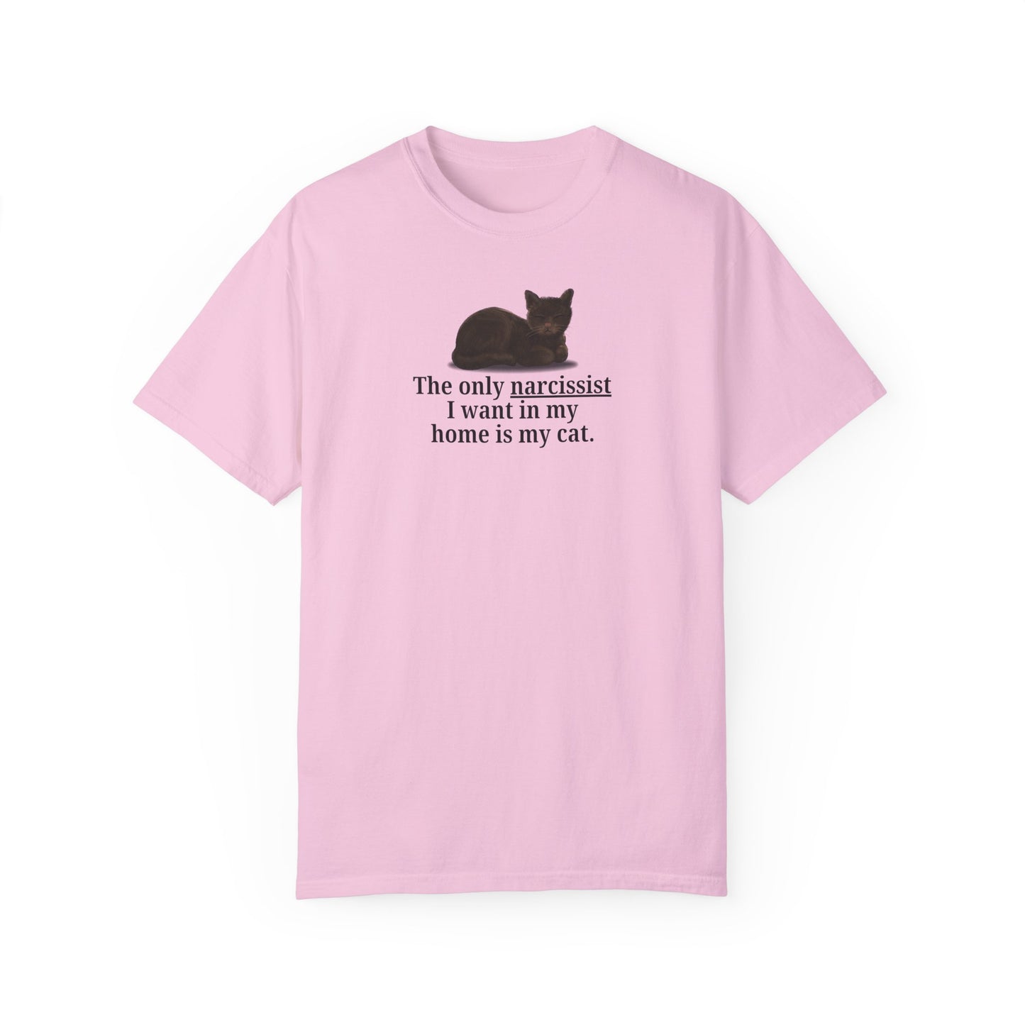Funny Cat Lover T-Shirt - "The Only Narcissist I Want in My Home is My Cat"