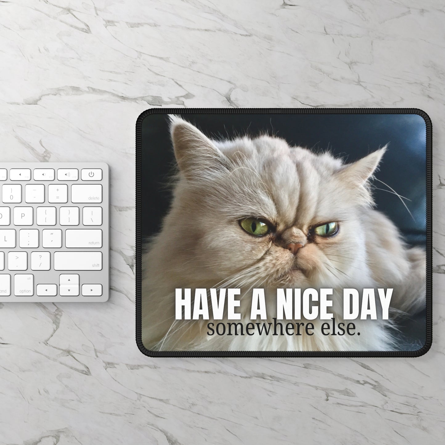 Have a Nice Day Somewhere Else Gaming Mouse Pad