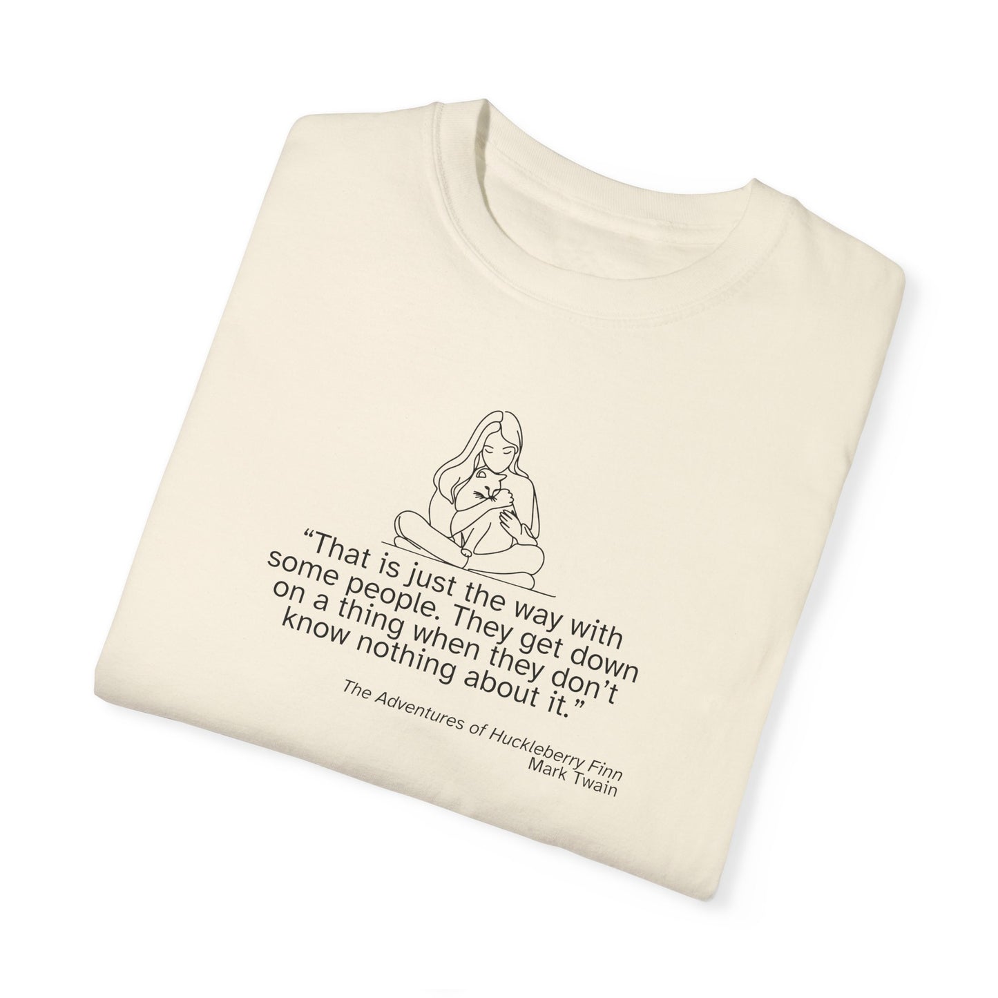 Huckleberry Finn Quote Unisex T-Shirt - Garment-Dyed, Soft Cotton Tee