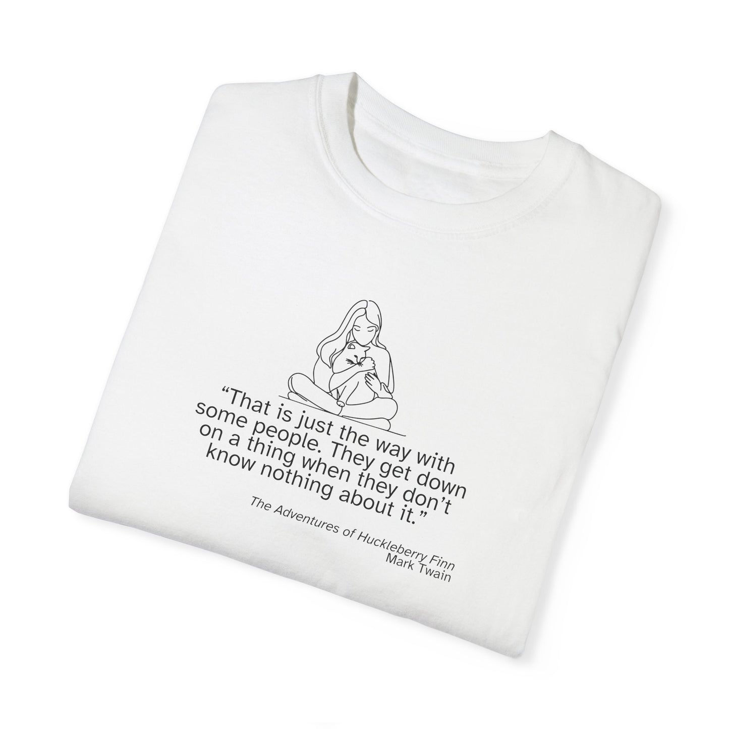 Huckleberry Finn Quote Unisex T-Shirt - Garment-Dyed, Soft Cotton Tee