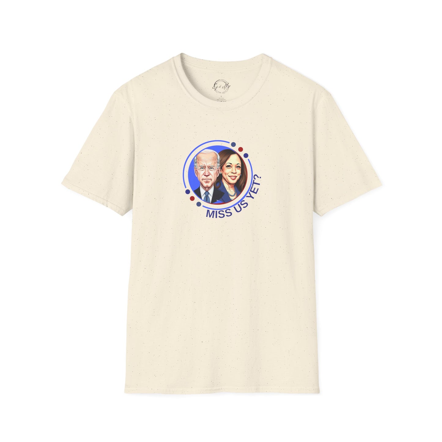 Political Graphic T-Shirt - "Miss Us Yet?" Unisex Softstyle Tee