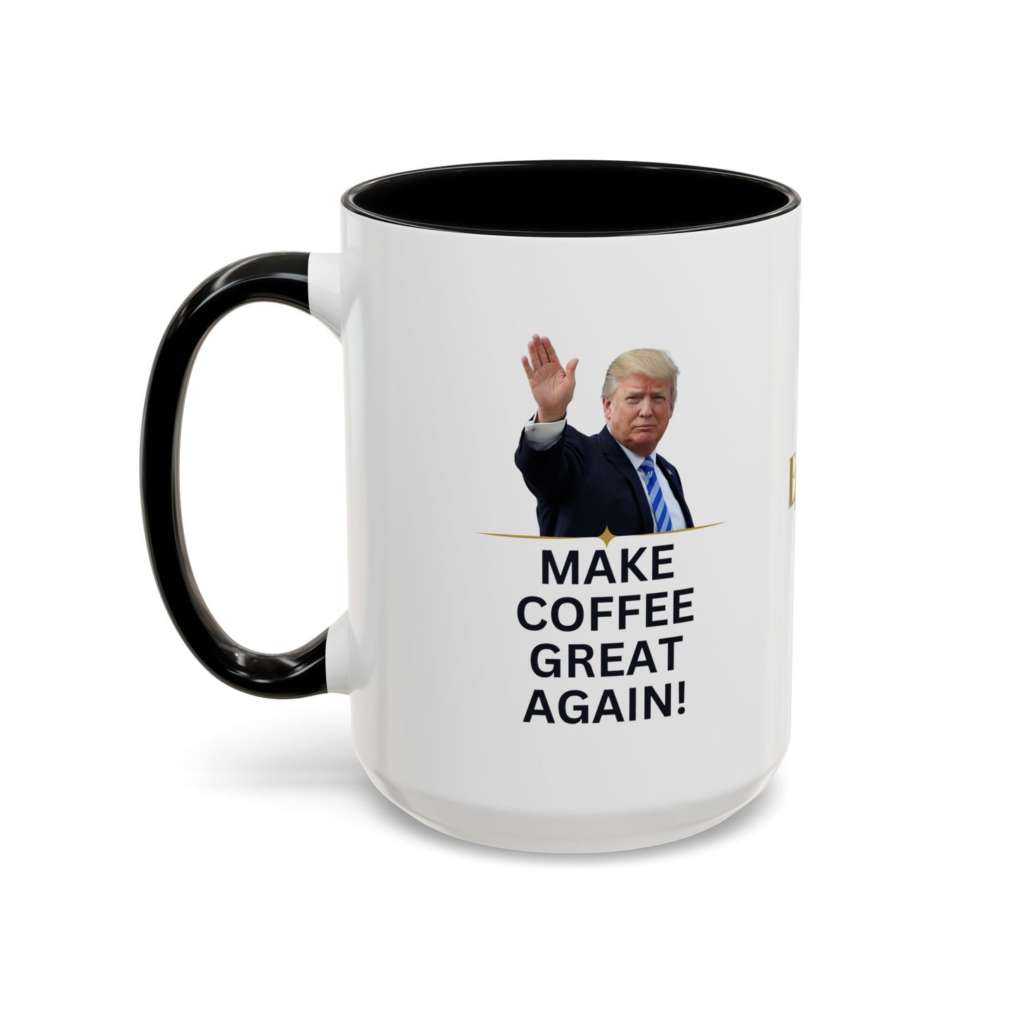 Make Coffee Great Again Mug - 11 & 15oz