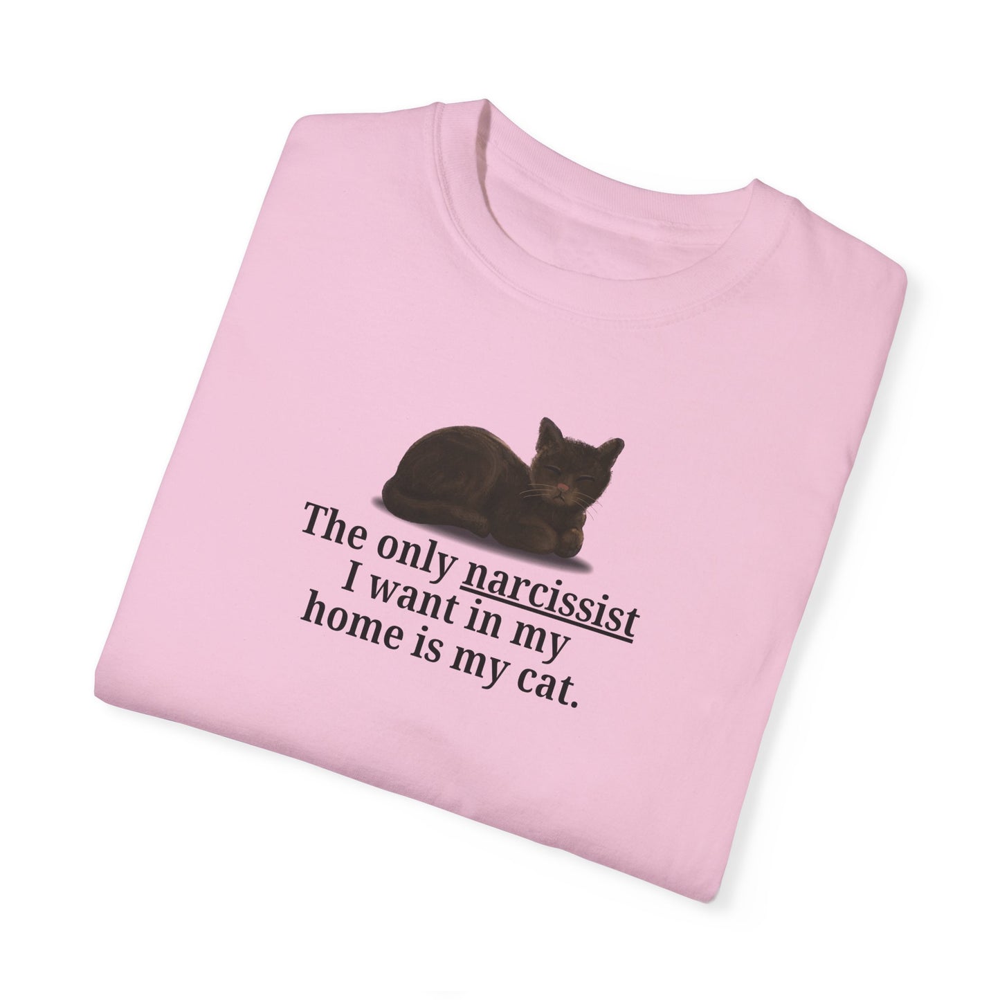 Funny Cat Lover T-Shirt - "The Only Narcissist I Want in My Home is My Cat"