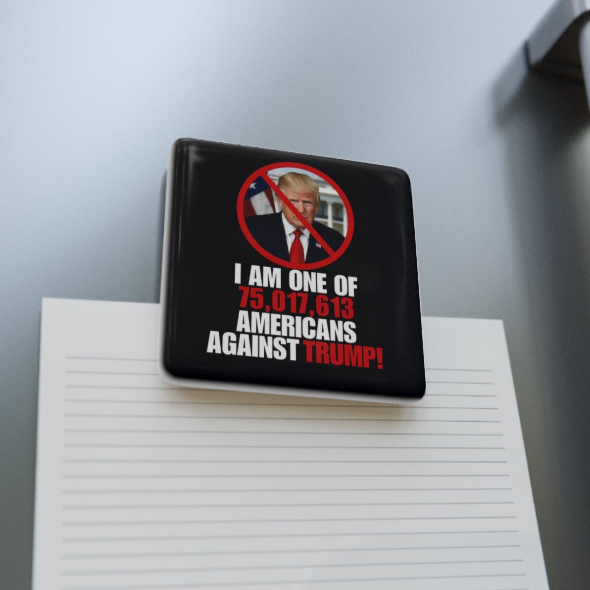 Protest Magnet: 75,017,613 Americans Against Trump Printify