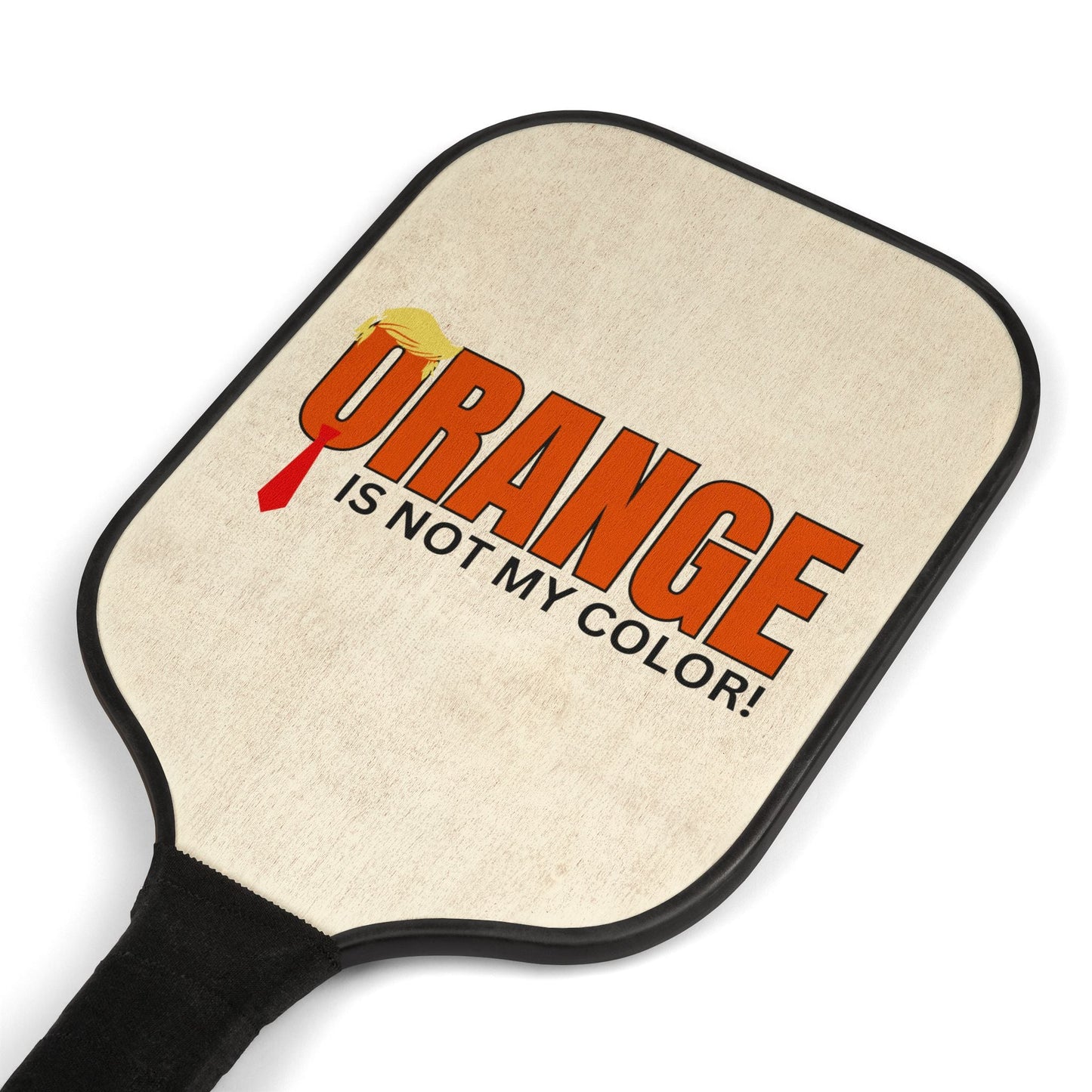 Fun Pickleball Paddle Set - "Orange Is Not My Color!" - Perfect for Players and Gifts Printify