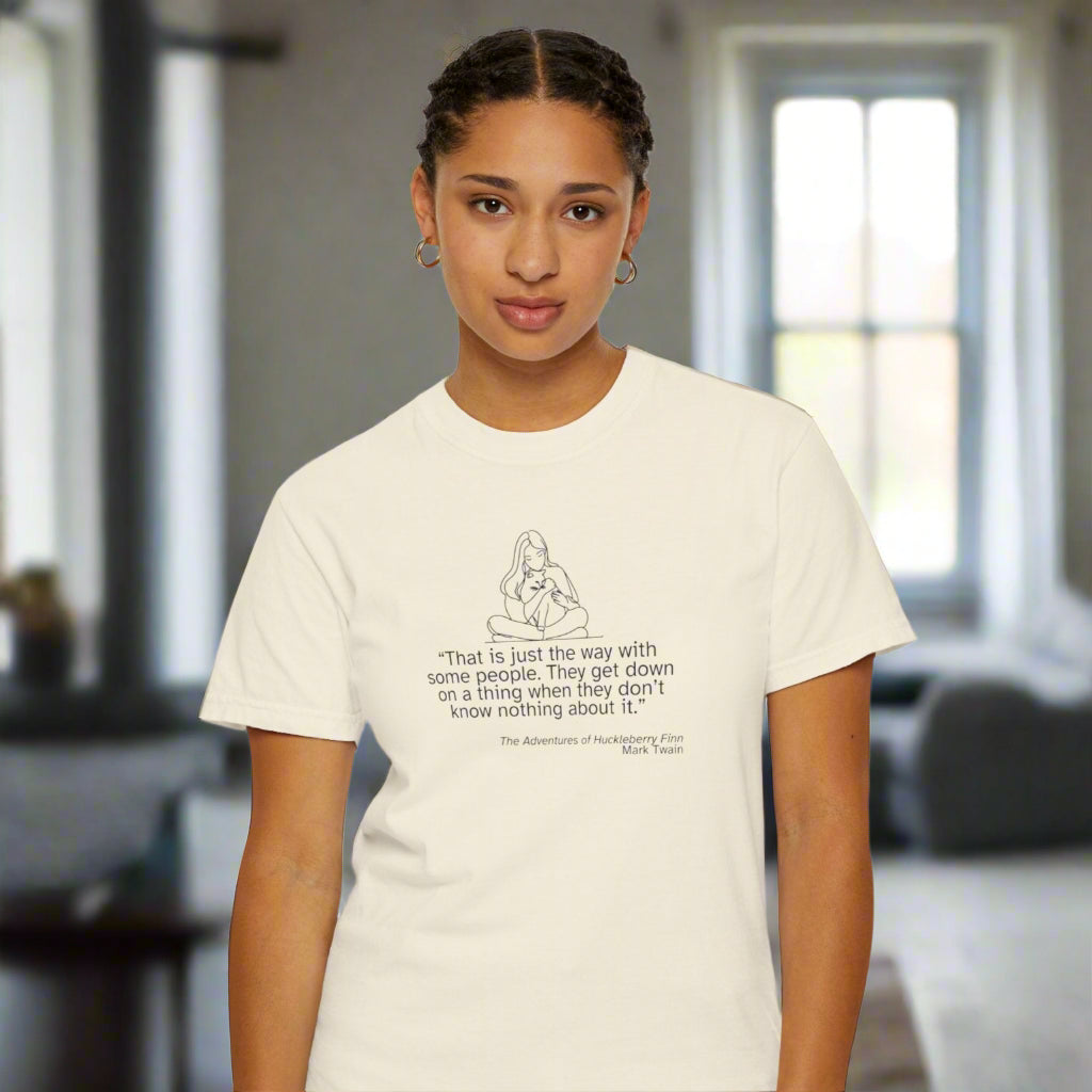 Huckleberry Finn Quote Unisex T-Shirt - Garment-Dyed, Soft Cotton Tee