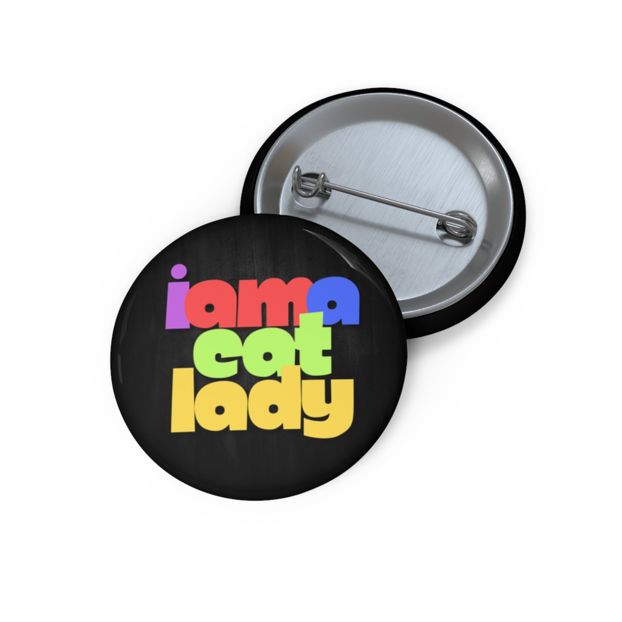 I Am a Cat Lady Pin Buttons