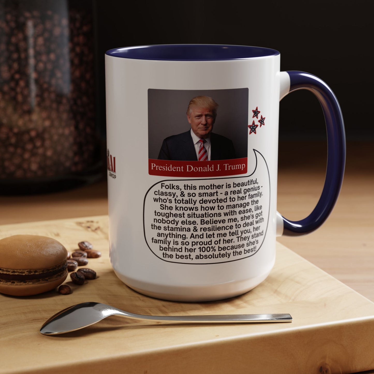 Mothers' Day Coffee Mug featuring President Donald J. Trump