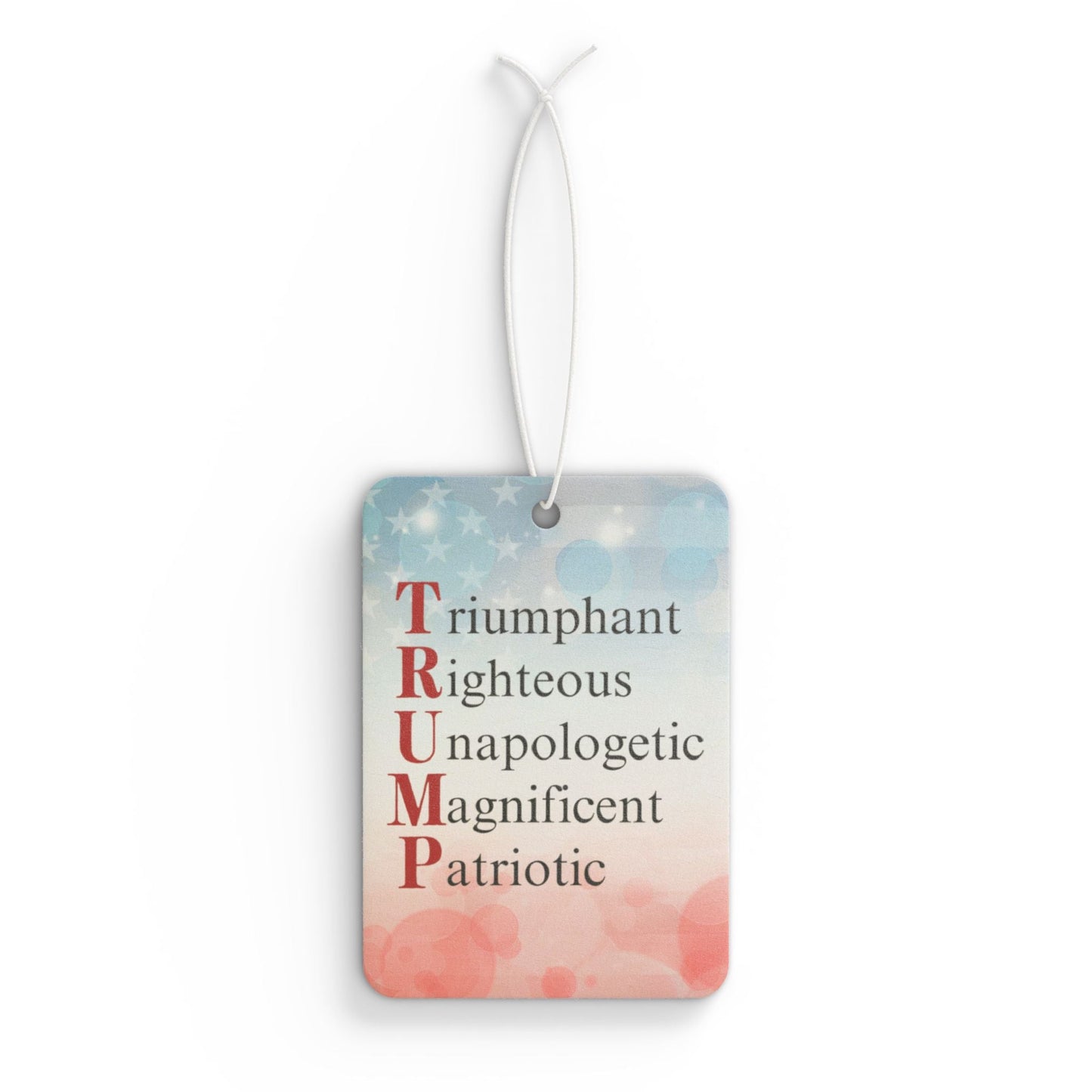 Political Statement Car Air Freshener - Pro-Trump Design Printify