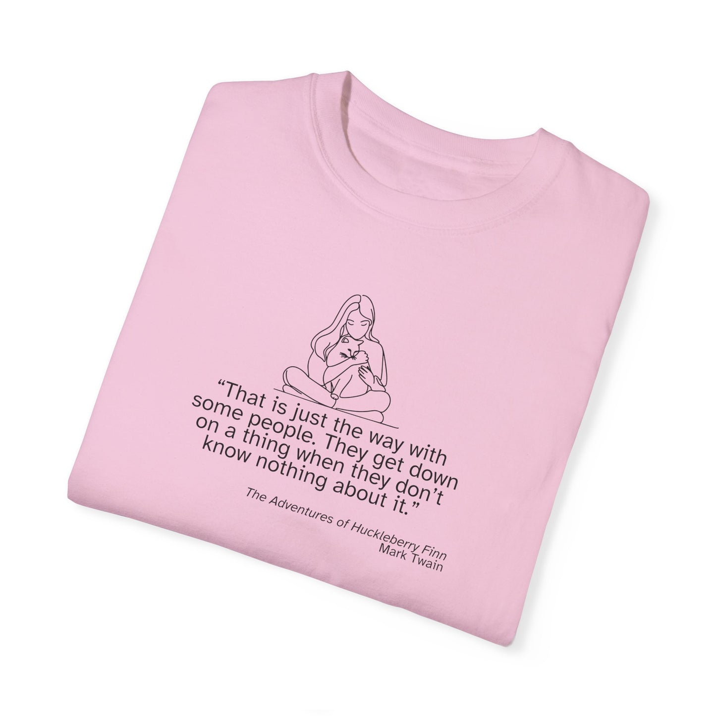 Huckleberry Finn Quote Unisex T-Shirt - Garment-Dyed, Soft Cotton Tee