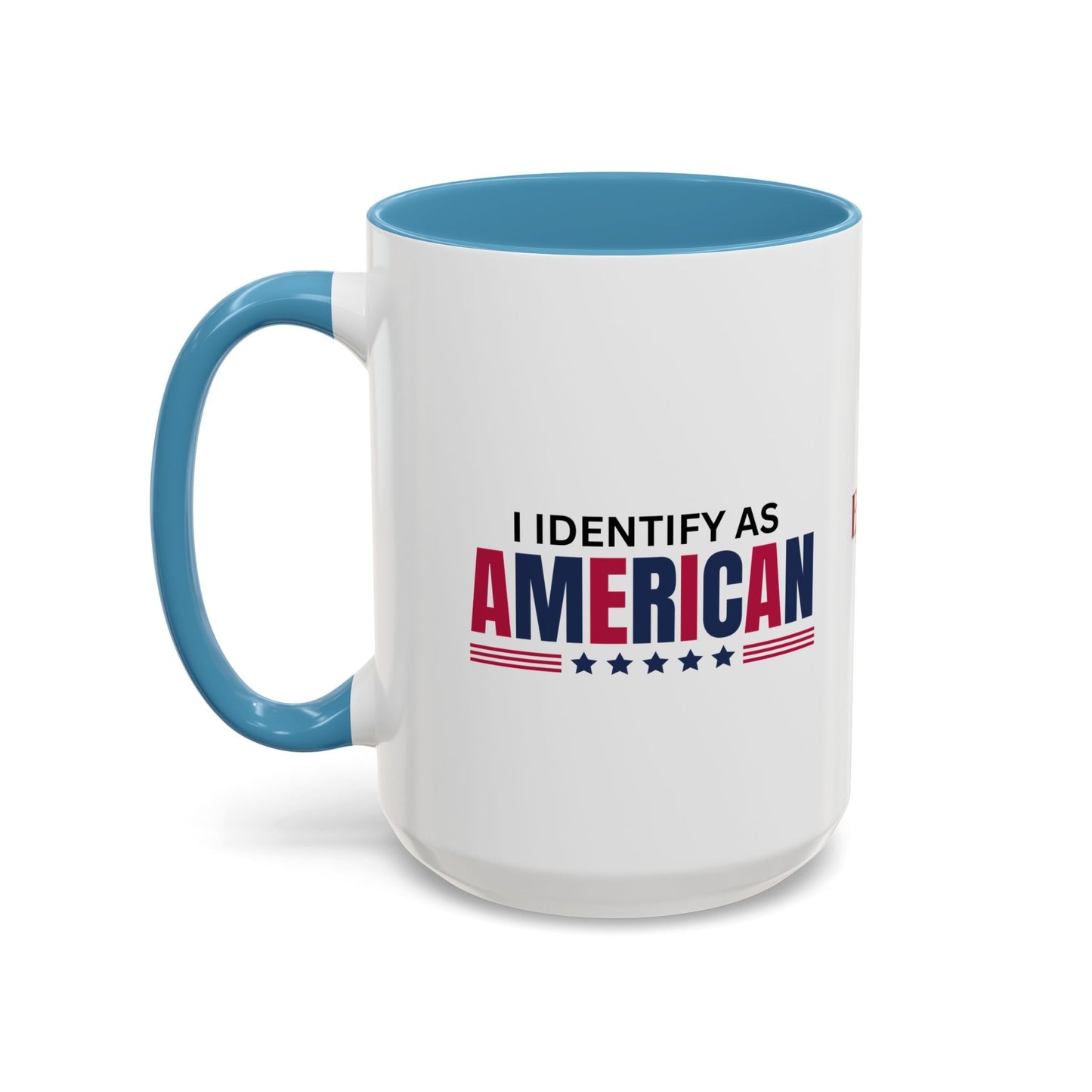 I Identify as American Accent Coffee Mug - 11 oz & 15 oz Printify