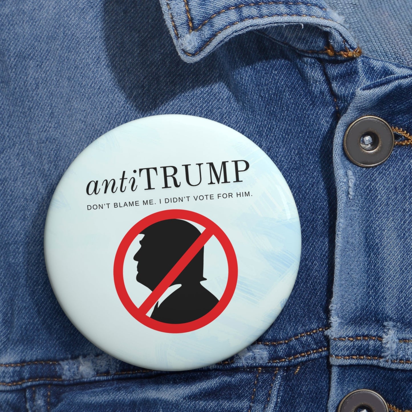 Anti-Trump Pin Buttons - Political Statement Badges for Activists Printify