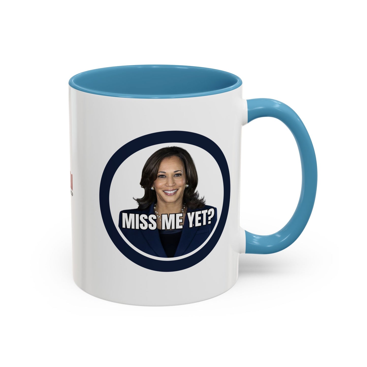 Political Accent Coffee Mug - "Miss Me Yet?" - Fun Gift for Coffee Lovers