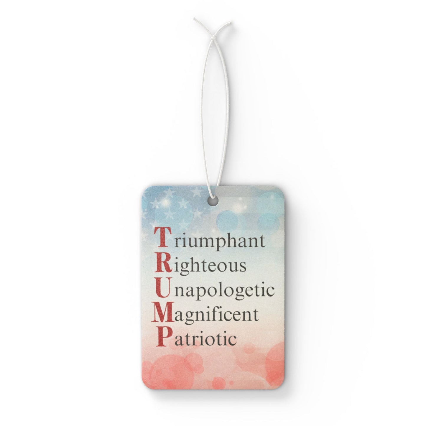 Political Statement Car Air Freshener - Pro-Trump Design Printify