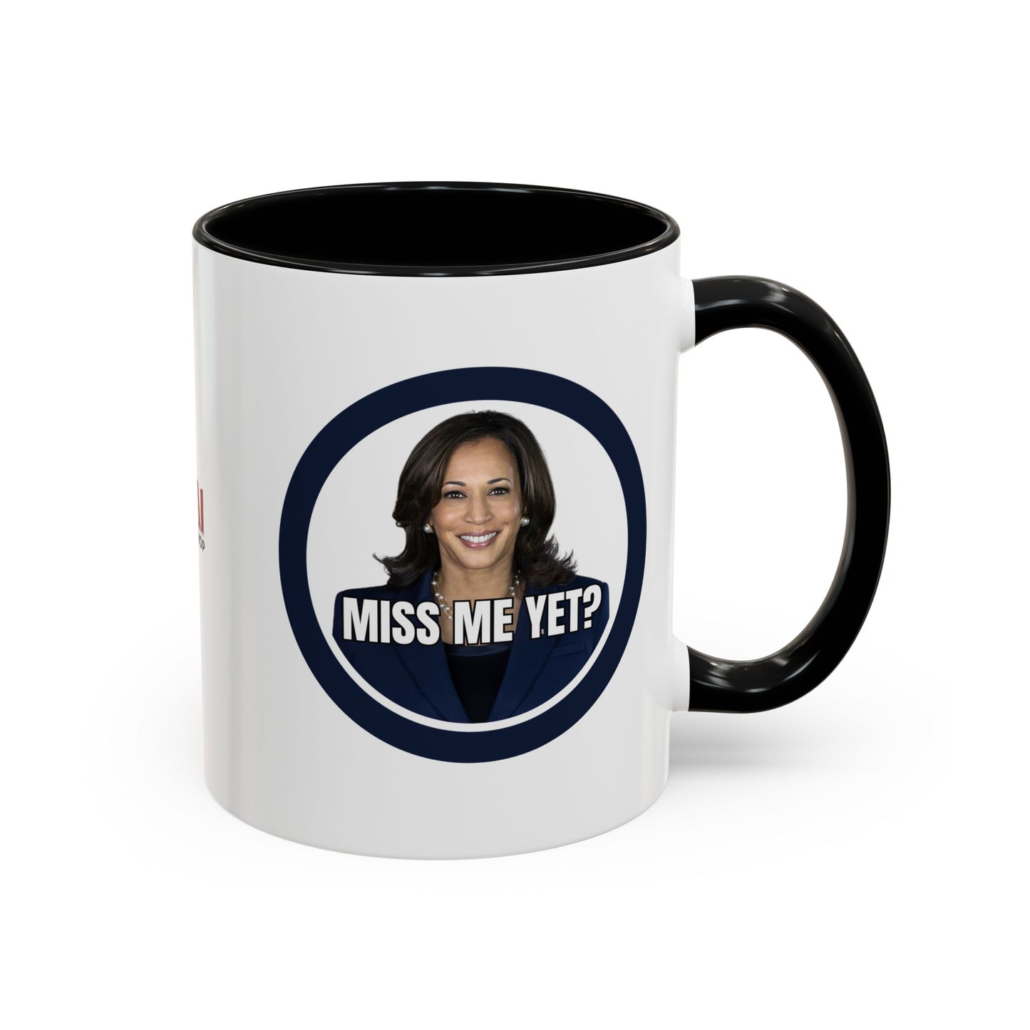 Political Accent Coffee Mug - "Miss Me Yet?" - Fun Gift for Coffee Lovers