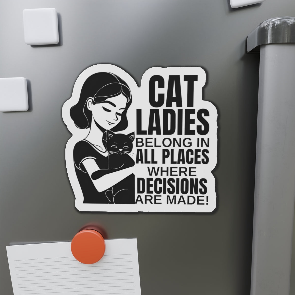 Cat Ladies Belong Die-Cut Magnets