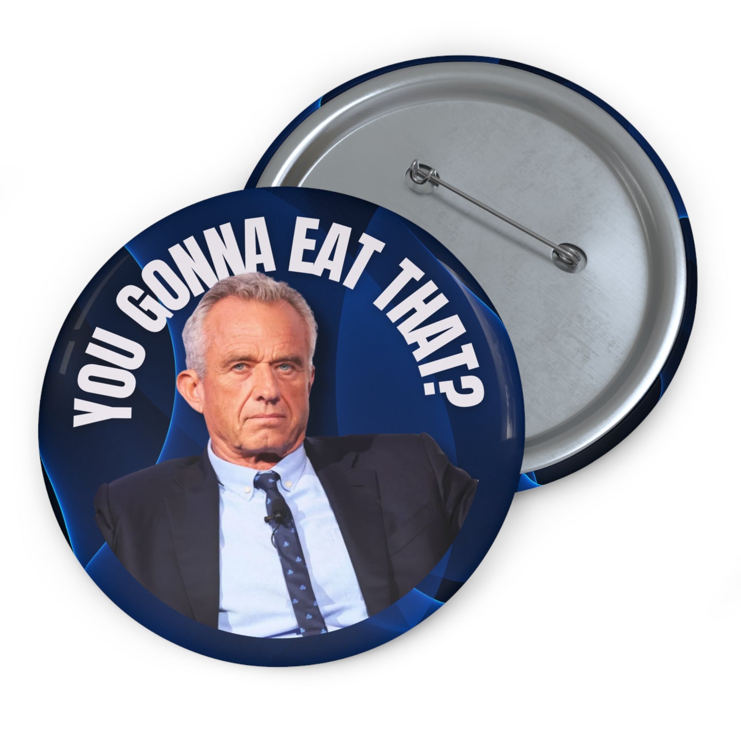 Humorous Pin Buttons - "You Gonna Eat That?" - Fun Accessories