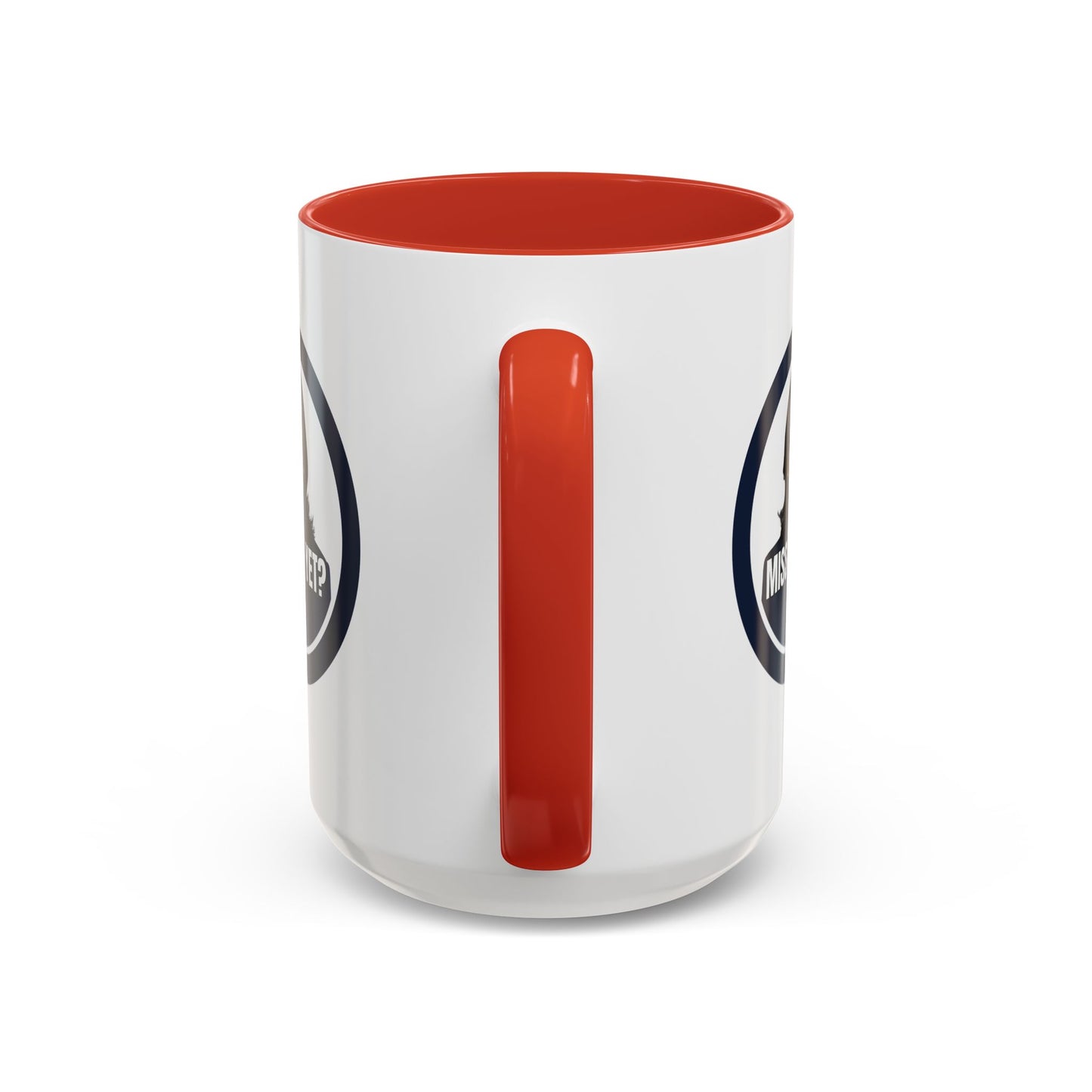 Political Accent Coffee Mug - "Miss Me Yet?" - Fun Gift for Coffee Lovers