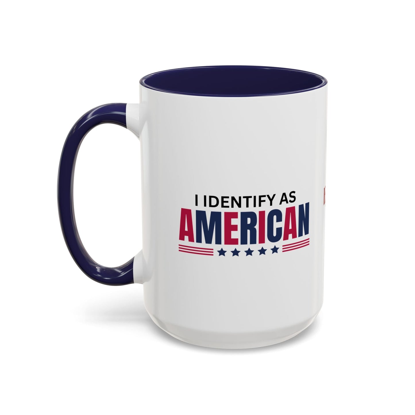 I Identify as American Accent Coffee Mug - 11 oz & 15 oz Printify