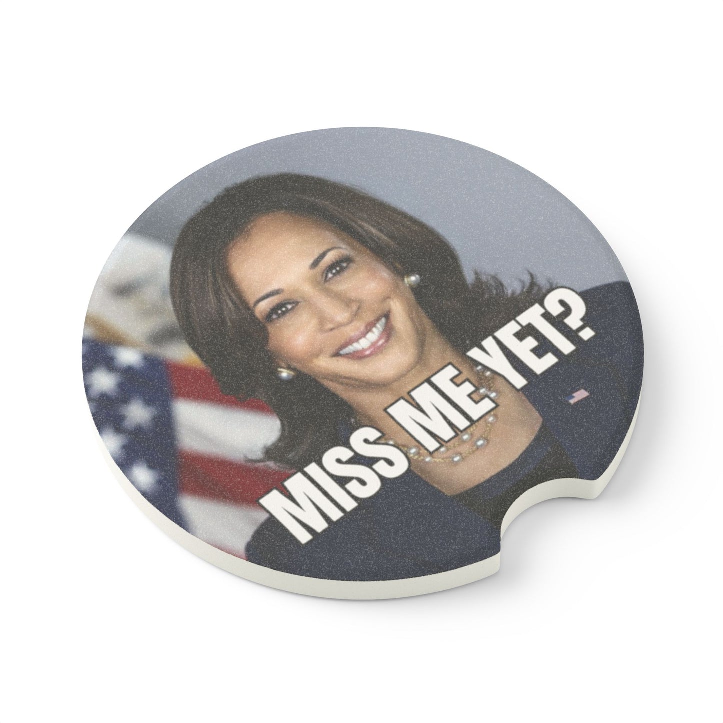 Political Soapstone Car Coaster - "Miss Me Yet?" Design