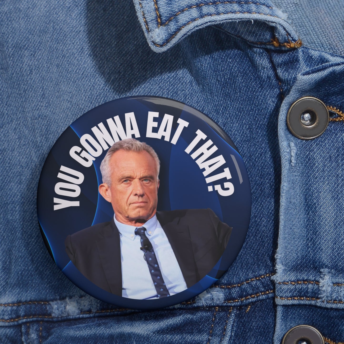 Humorous Pin Buttons - "You Gonna Eat That?" - Fun Accessories