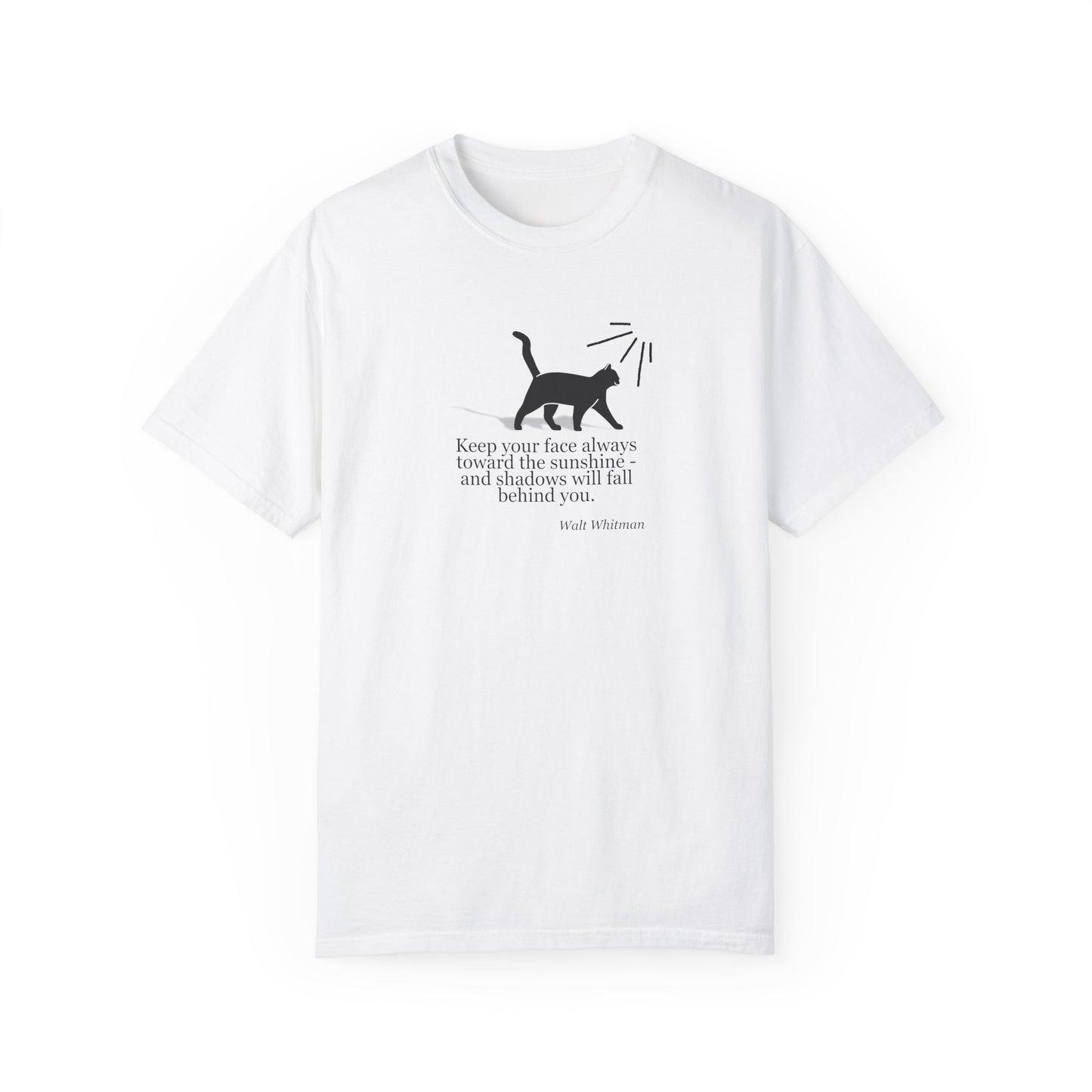 Inspirational Cat T-Shirt - Keep Your Face Towards the Sunshine