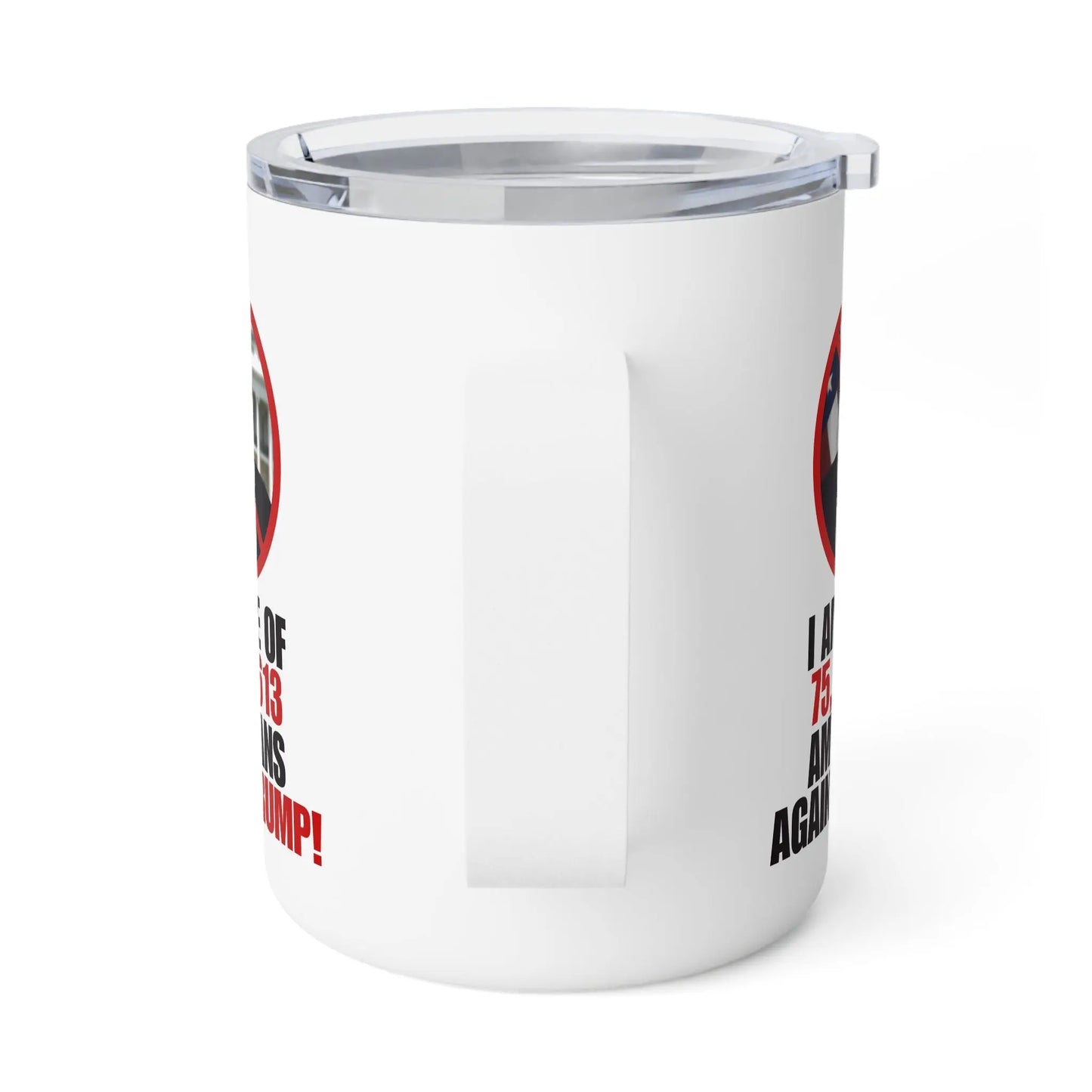 Against Trump Insulated Coffee Mug - 10oz Printify