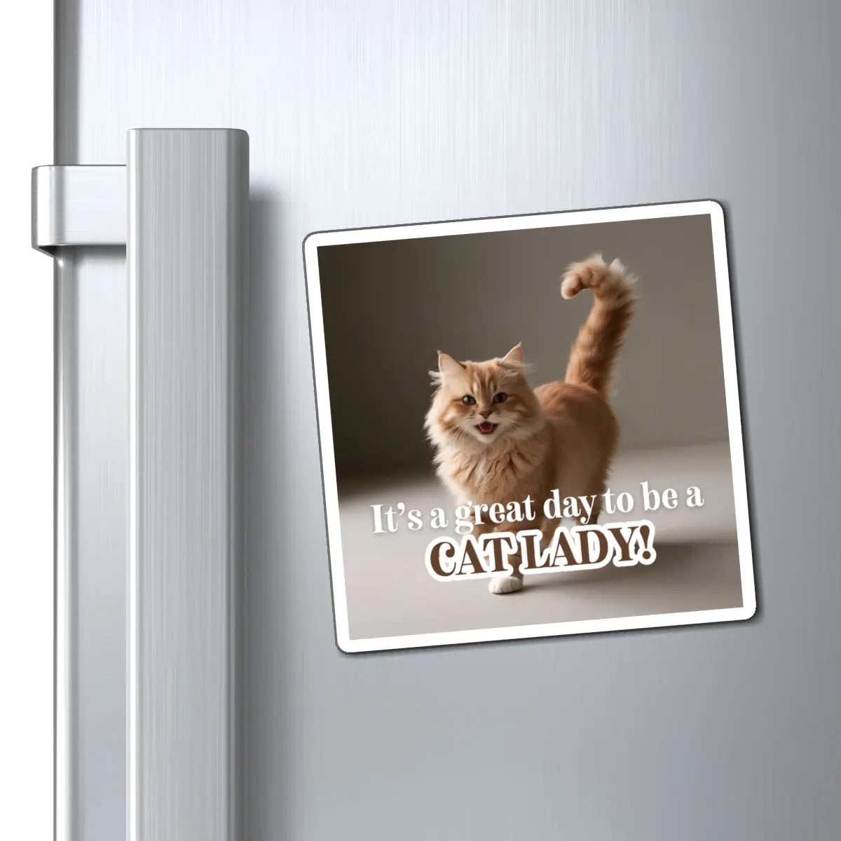 Cat Lady Refrigerator Magnet - Perfect Gift for Cat Lovers Printify