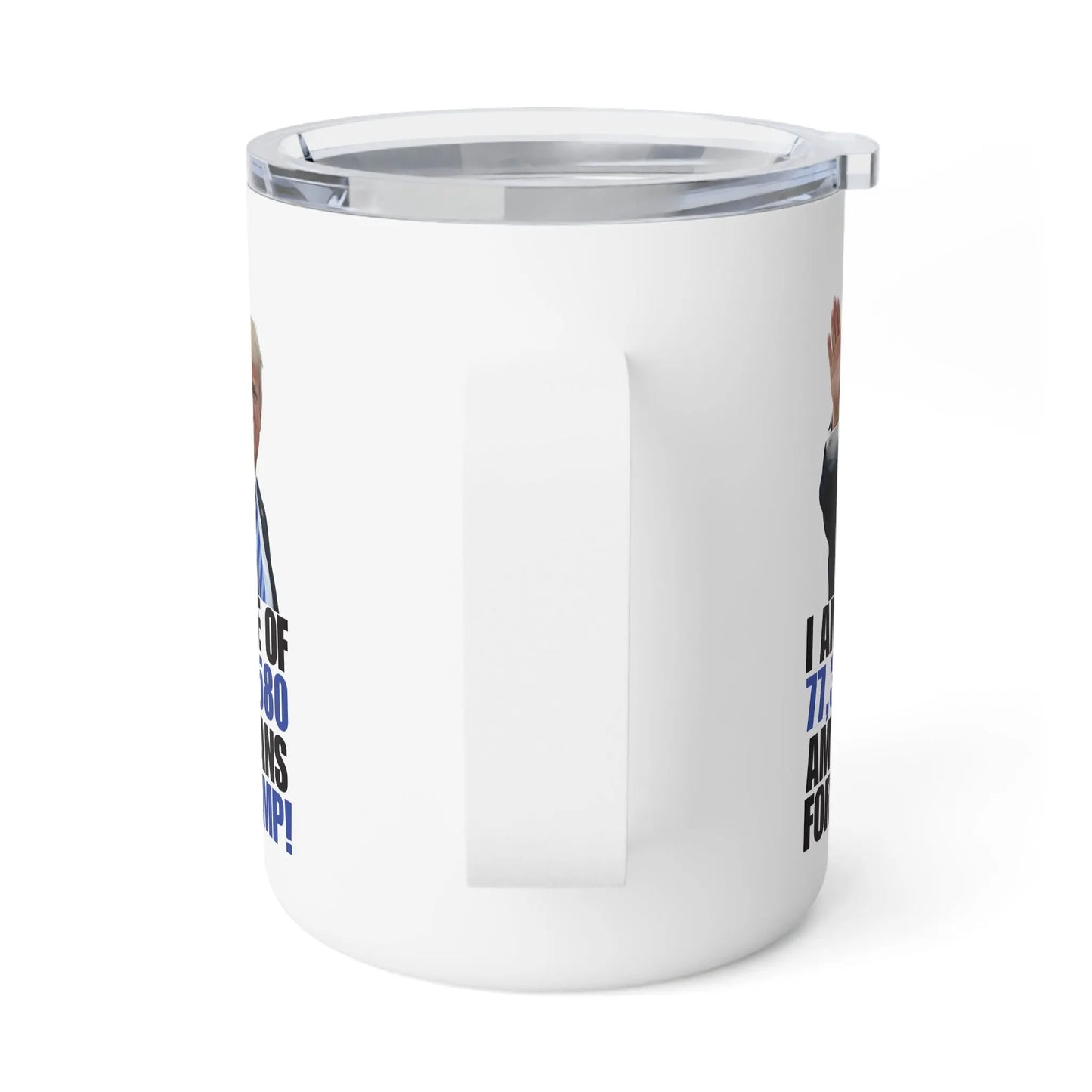 For Trump Insulated Coffee Mug - 10oz Printify