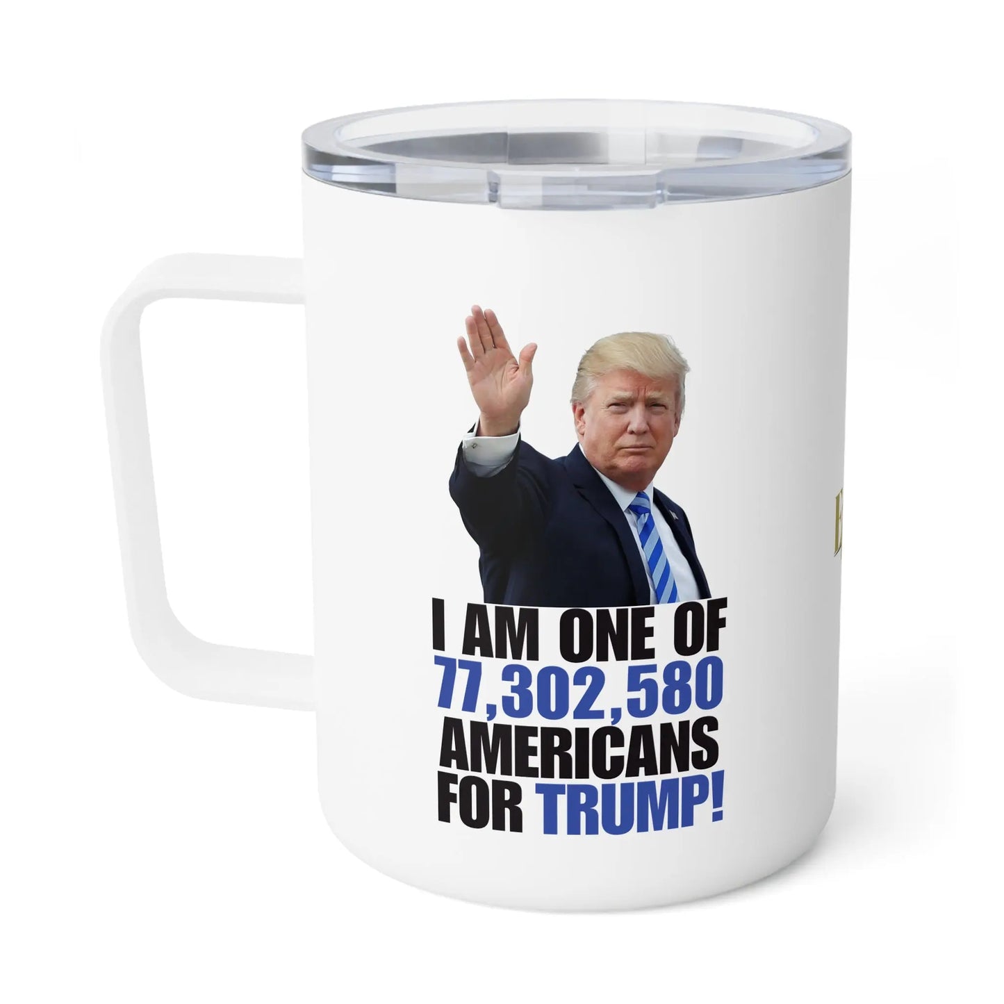 For Trump Insulated Coffee Mug - 10oz Printify