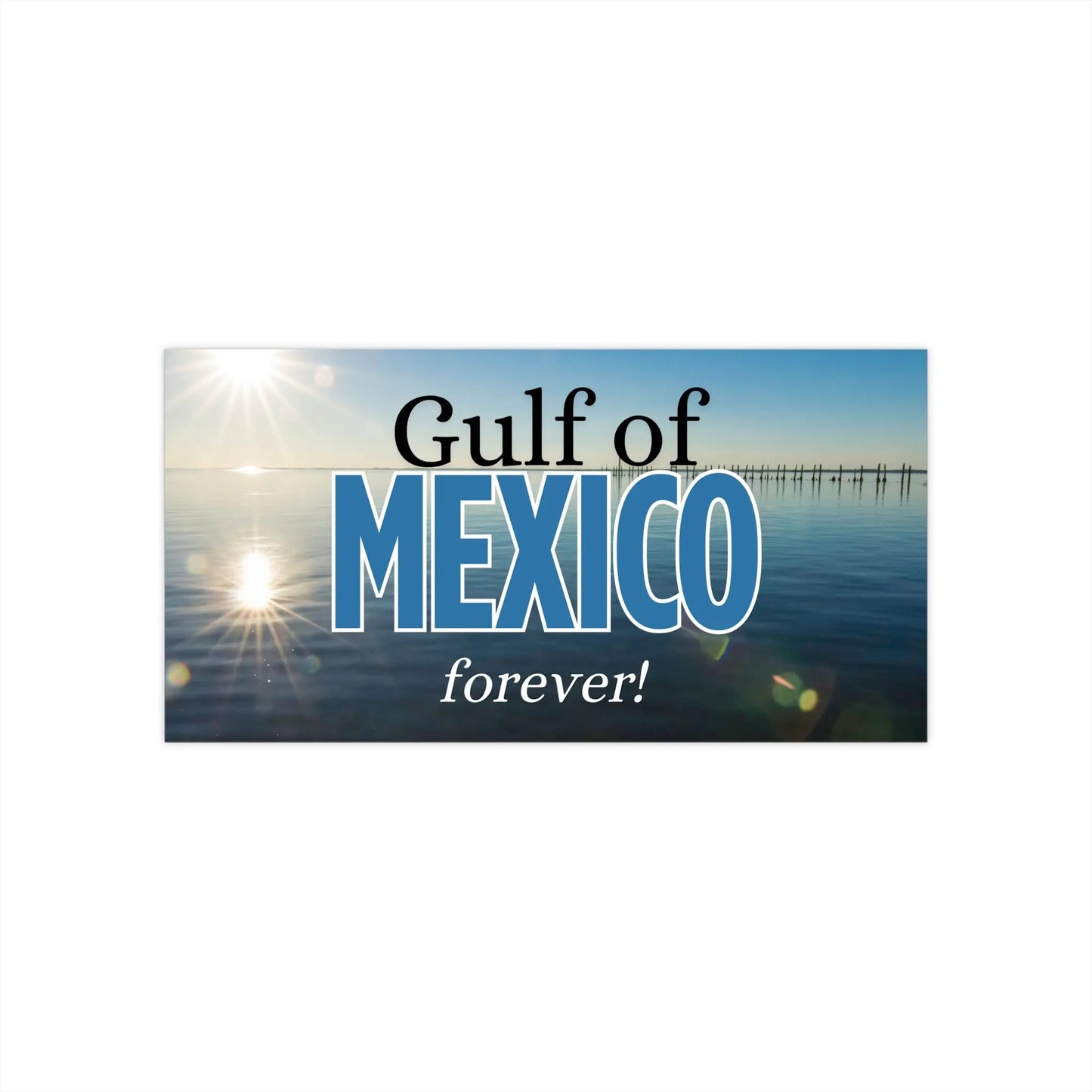 Gulf of Mexico Bumper Sticker - Forever! Printify