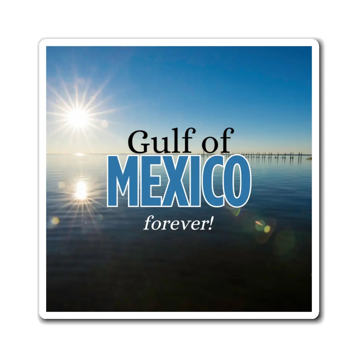 Gulf of Mexico Forever Magnet - Scenic Coastal Decor Printify