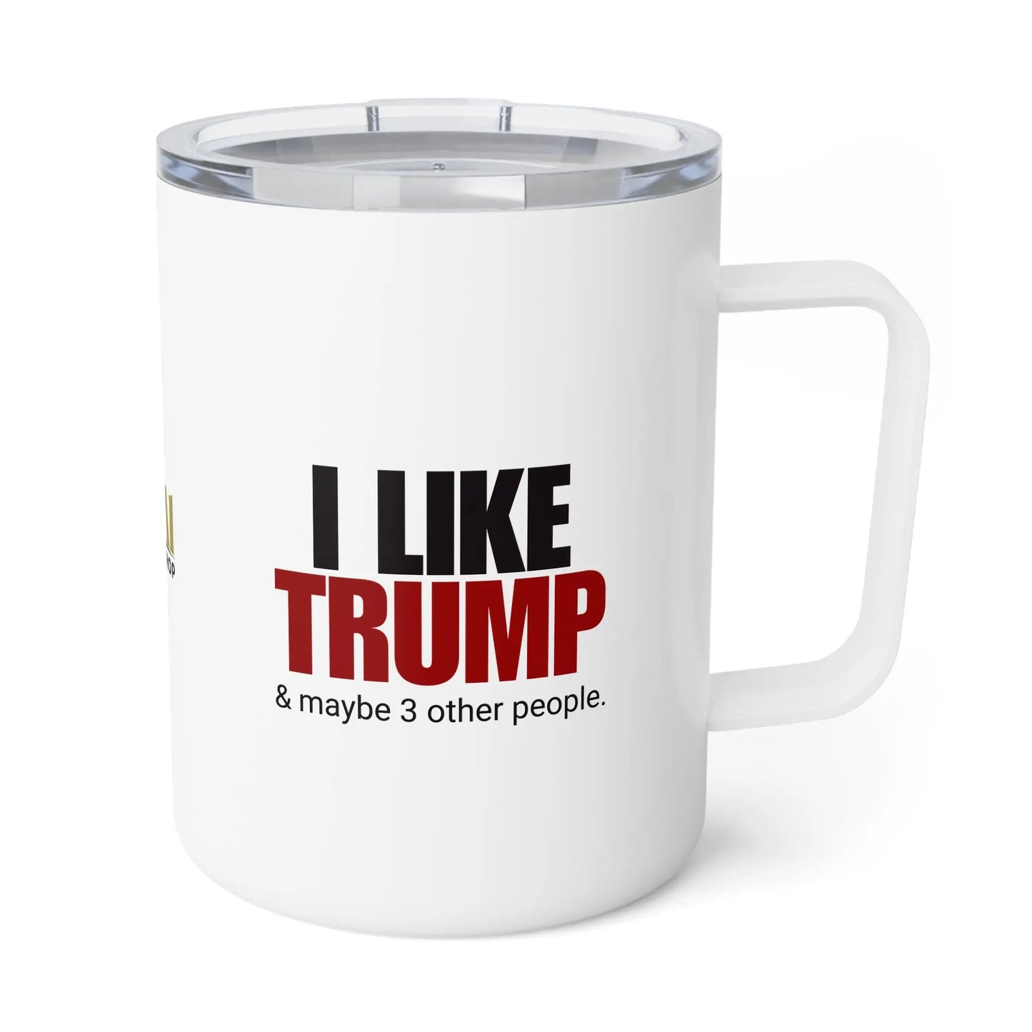 I Like Trump 10oz Insulated Coffee Mug - Gift for Trump Supports Printify